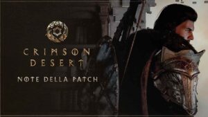 Crimson Desert patch 1.06.00 top games videogiochi single player open world