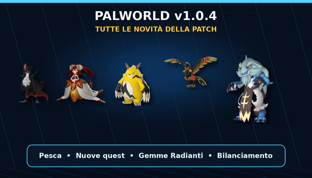 aggiornamento palworld 1.0.4 path 1.0.4 Aggiornamento palworld 104 path 104