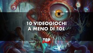 TOP GAMES 10 videogiochi folli a meno di 10E